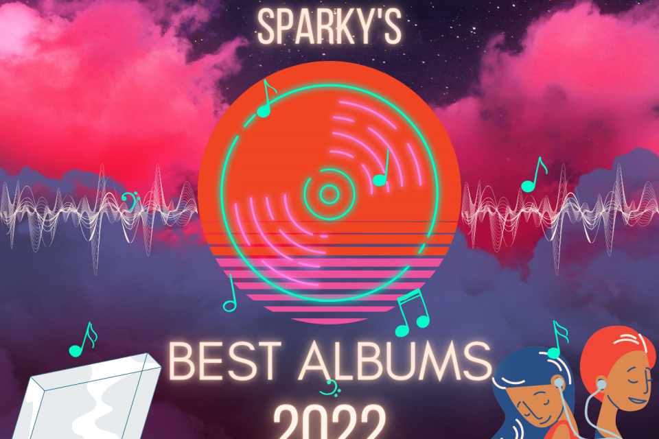 Sparky's Best Albums of 2022 artwork.